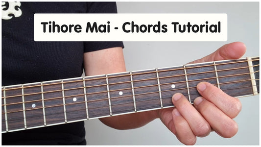 Tīhore Mai Part 6 - Chord Tutorial