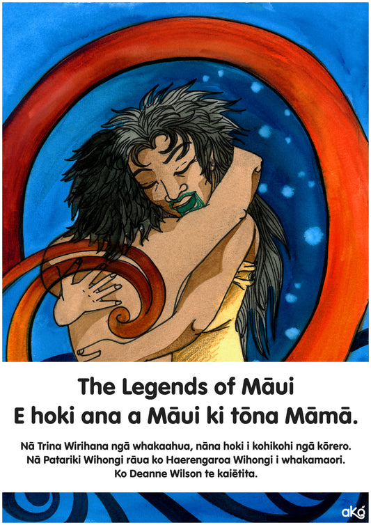 The Legends of Māui - Book 2 - E hoki ana a Māui ki tōna Māmā (Te Reo Māori Text)