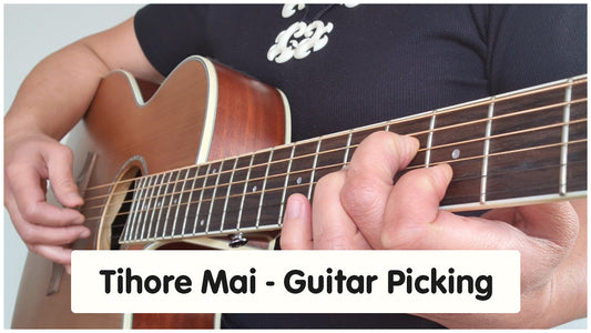 Tīhore Mai Part 3 - Guitar Picking